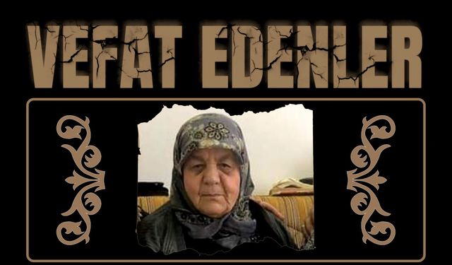 BESNİ'DE VEFAT EDENLER 11.09.2024