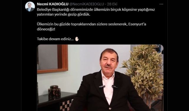 Necmi Kadıoğlu'ndan 'Esenyurt'a Döneceğiz' mesajı