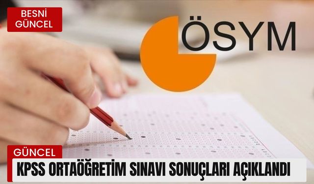 KPSS Ortaöğretim Sınavı sonuçları açıklandı