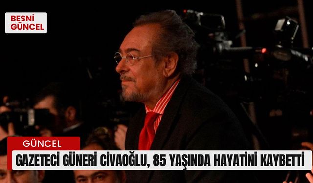 Gazeteci Güneri Civaoğlu, 85 yaşında hayatını kaybetti