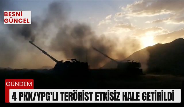 4 PKK/YPG'li terörist etkisiz hale getirildi!