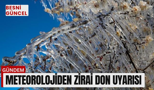 Meteorolojiden zirai don uyarısı