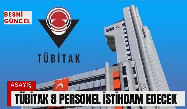 TÜBİTAK 8 personel istihdam edecek