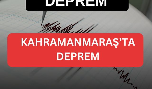 Kahramanmaraş'ın Dulkadiroğlu ilçesi'nde deprem