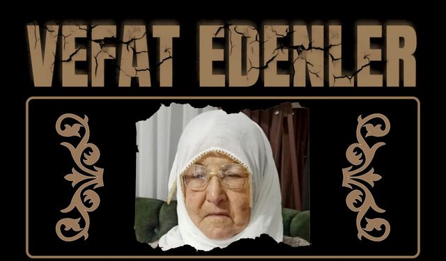 BESNİ'DE VEFAT EDENLER 03.10.2024