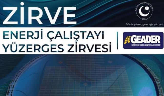 ADYÜ 'den Türkiye’nin ilk tematik 'Yüzer GES Zirvesi'