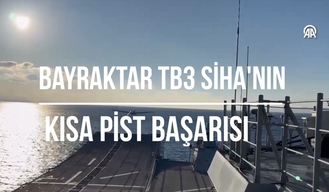 Bayraktar TB3 SİHA'nın kısa pist başarısı