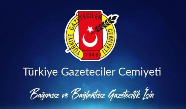 TGC: Gazetecilere yönelik baskılardan vazgeçin