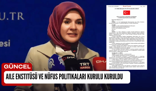 Aile Enstitüsü ve Nüfus Politikaları Kurulu Kuruldu