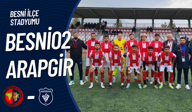 Besni 02 Spor, Arapgir Spor’u Ağırlıyor