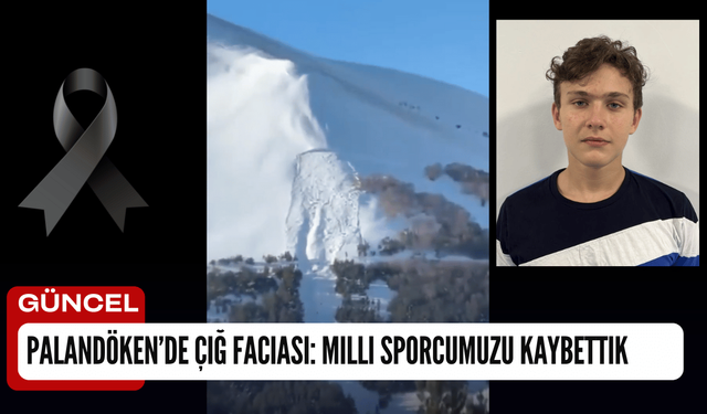 Palandöken’de Çığ Faciası: Milli Sporcumuzu Kaybettik