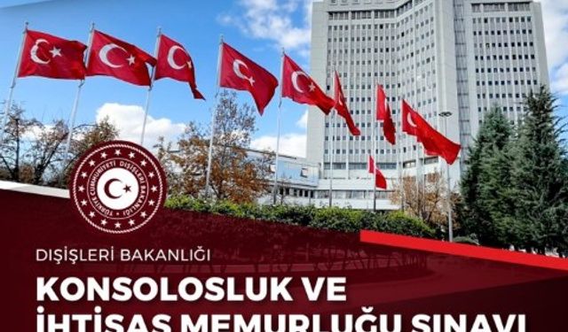 Dışişleri Bakanlığı Konsolosluk Sınavı Duyurusu