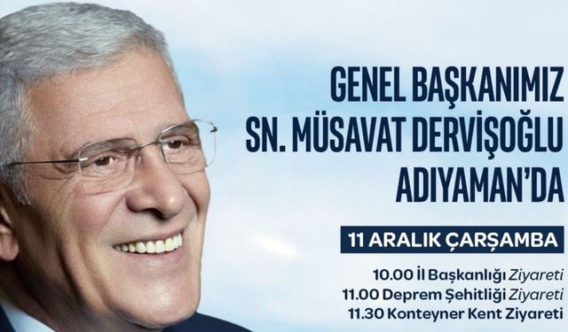 Müsavat Dervişoğlu Adıyaman’a geliyor