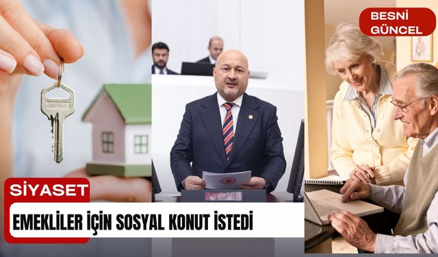 Emekliler İçin Sosyal Konut İstedi