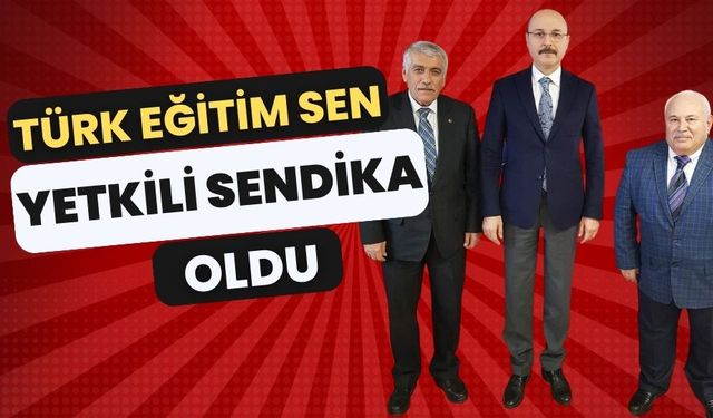 BESNİ TÜRK EĞİTİM-SEN, 506 Üye ile Yetkili Sendika Oldu
