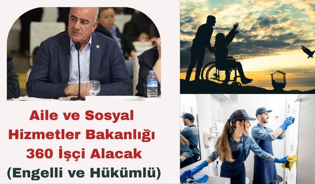 Aile ve Sosyal Hizmetler Bakanlığı 360 İşçi Alacak