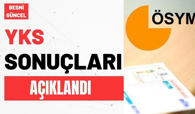 Yükseköğretim Kurumları Sınavı (YKS) Sonuçları Açıklandı