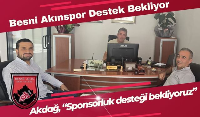 Besni Akınspor Yeni Sezonda Destek Bekliyor