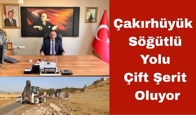 Çakırhüyük – Söğütlü Yolu Çift Şerit Oluyor