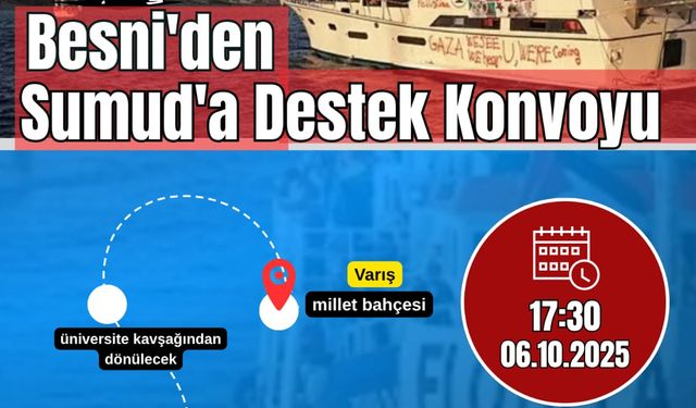 Besni'de Sumud'a Destek Konvoyu Düzenlenecek