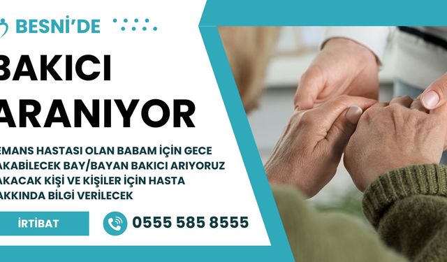 Besni'de Demans Hastası İçin Bakıcı Aranıyor