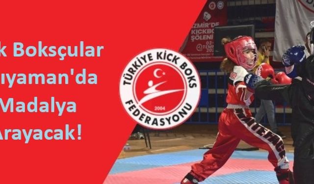 Kick Boks’un Kalbi Adıyaman’da Atacak!