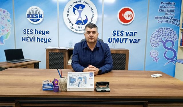 KESK geçmişten geleceğe Adıyaman'ı yorumladı!