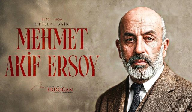 Cumhurbaşkanı Erdoğan, Mehmet Akif Ersoy'u Andı