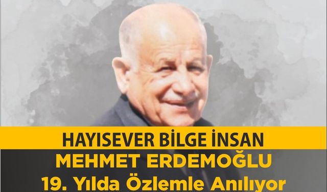 Hayırlı İnsan Mehmet Erdemoğlu Gaziantep’te Anılacak