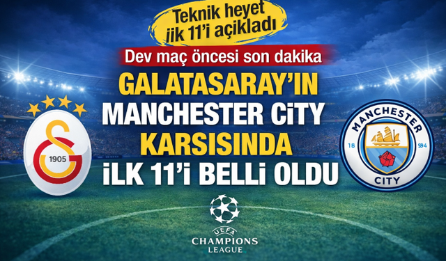 Galatasaray’ın Manchester Karşısında İlk 11’i Belli Oldu