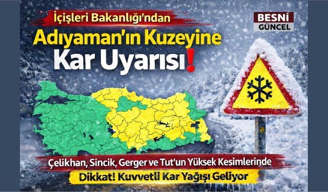 Adıyaman’ın Kuzeyine Kuvvetli Kar Uyarısı