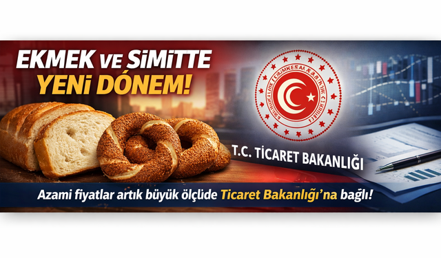 Ekmek ve Simit Fiyatlarında Yeni Dönem: Yetki Bakanlıkta