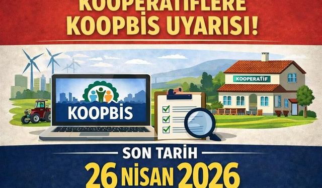Kooperatiflere KOOPBİS Uyarısı: Süre Daralıyor