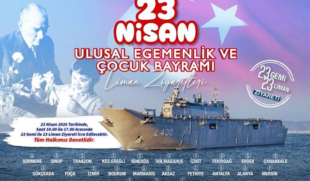 23 Nisan’da 23 gemi 23 limanı ziyaret edecek