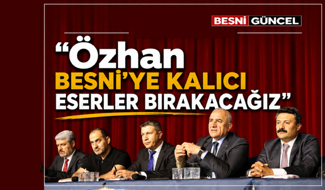Besni’de Sorunlar ve Çözümler Masaya Geldi