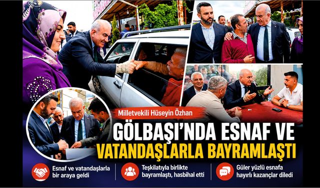 Milletvekili Özhan,  Gölbaşı’nda Esnafla Bayramlaştı