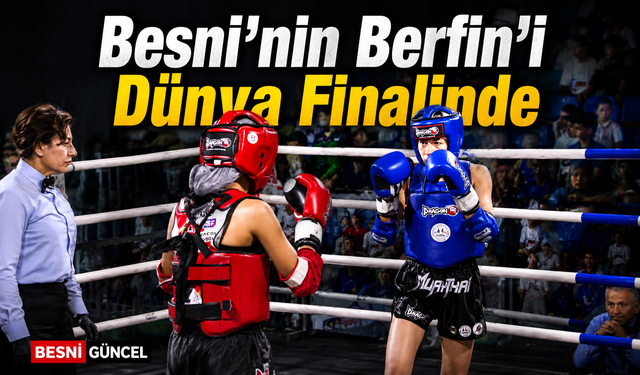 Besni'nin Gururu Berfin Polat Dünya Finalinde