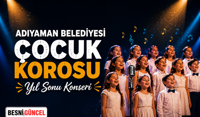 Adıyaman'da Çocuk Korosu Sahne Alıyor