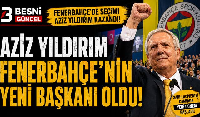 Aziz Yıldırım Yeniden Fenerbahçe Başkanı