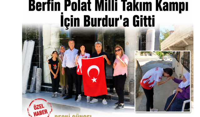 Berfin Polat Milli Takım Kampı İçin Burdur'a Gitti