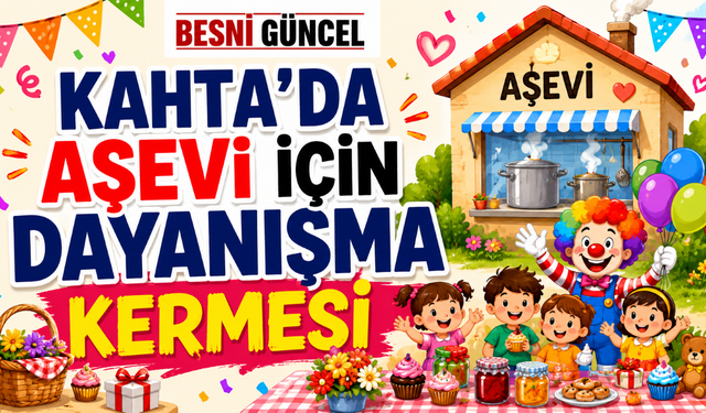 Kahta'da Aşevi İçin Dayanışma Kermesi