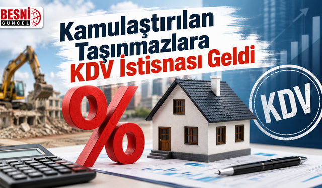 Kamulaştırılan Taşınmazlara KDV İstisnası Geldi