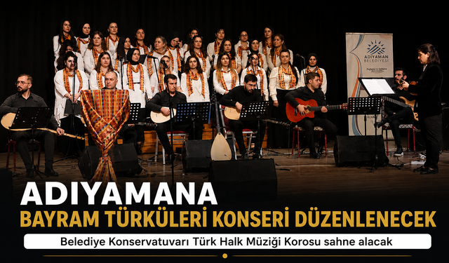 Adıyaman’da Bayram Türküleri Konseri Düzenlenecek