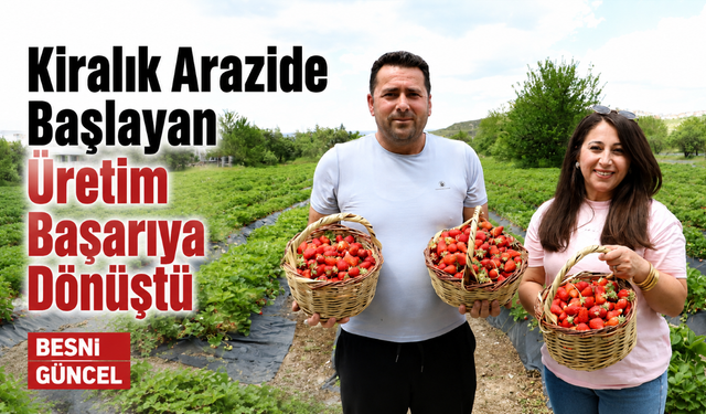 Kiralık Arazide Başlayan Üretim Başarıya Dönüştü