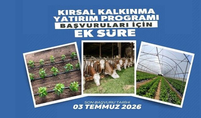 Kırsal Kalkınma Hibesi İçin Süre Uzatıldı