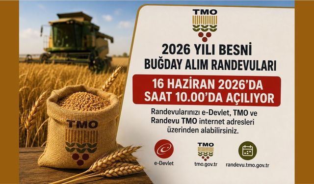 TMO Besni Buğday Alım Randevuları Açılıyor