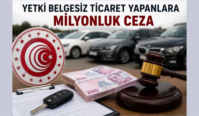 İkinci El Araç Ticaretinde Belgesiz Faaliyete Ağır Yaptırım