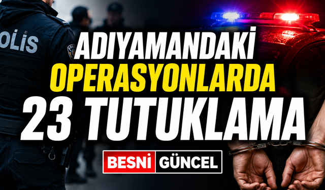 Adıyaman'da Bir Haftada 76 Aranan Şahıs Yakalandı