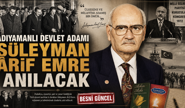 Adıyamanlı Devlet Adamı Süleyman Ârif Emre Anılacak