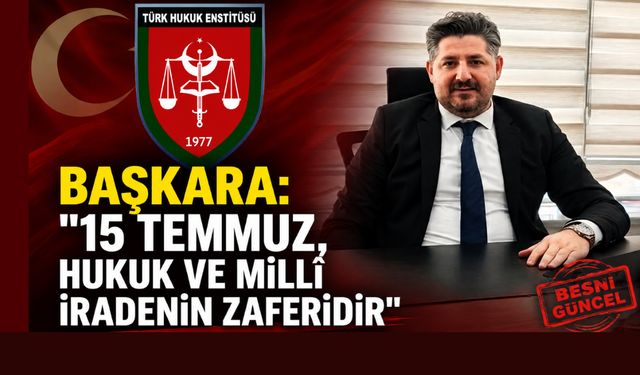 Türk Hukuk Enstitüsü'nden 15 Temmuz Mesajı